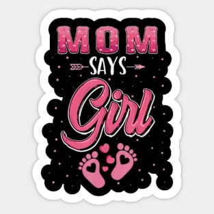 Gender reveal Mom says Girl baby matching family set Sticker